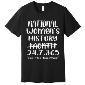 National Women History Month 2024 247365 Premium T-Shirt