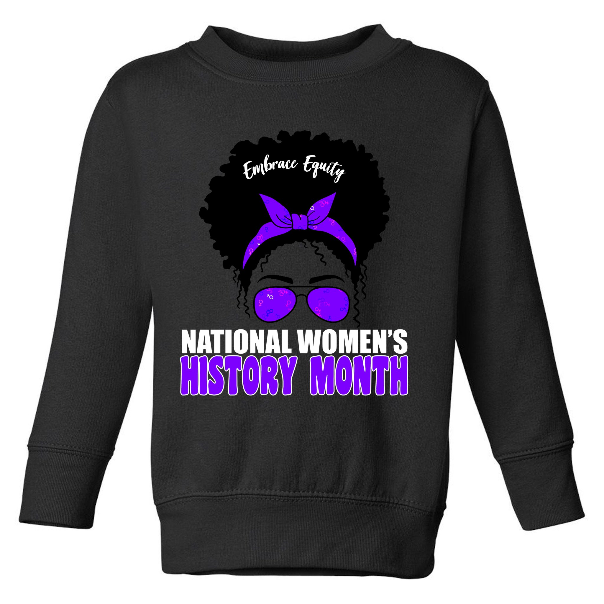 National Women's History Month Equity For Women Toddler Sweatshirt