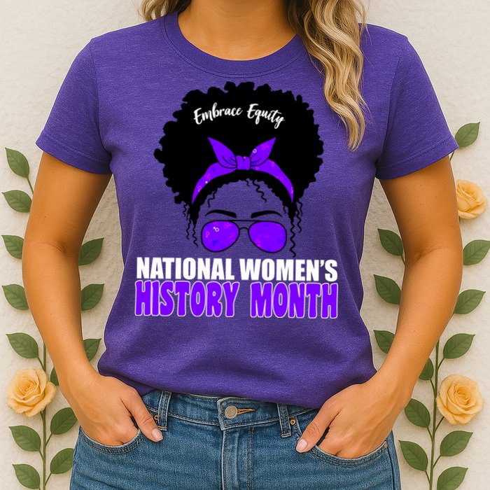 National Women's History Month Equity For Women Womens T-Shirt