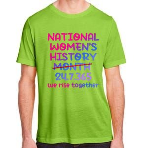 National Women History Month 2024 24.7.365 Adult ChromaSoft Performance T-Shirt