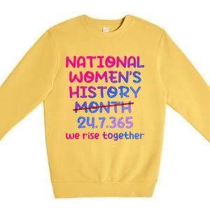 National Women History Month 2024 24.7.365 Premium Crewneck Sweatshirt