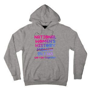 National Women History Month 2024 24.7.365 Tall Hoodie