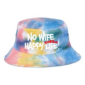 No Wife Happy Single Life Gift Tie Dye Newport Bucket Hat