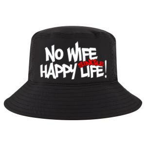 No Wife Happy Single Life Gift Cool Comfort Performance Bucket Hat