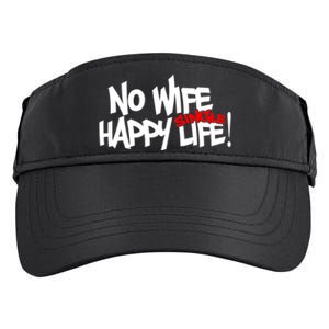 No Wife Happy Single Life Gift Adult Drive Performance Visor