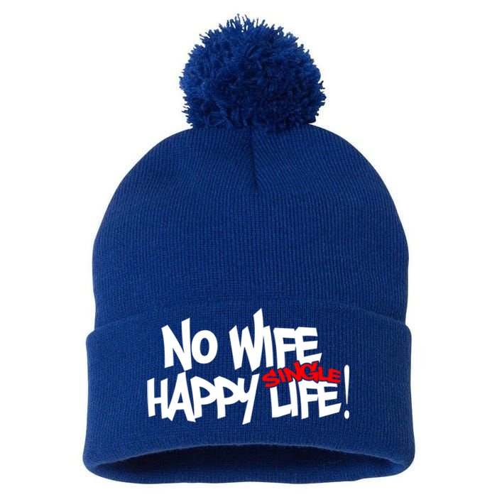 No Wife Happy Single Life Gift Pom Pom 12in Knit Beanie