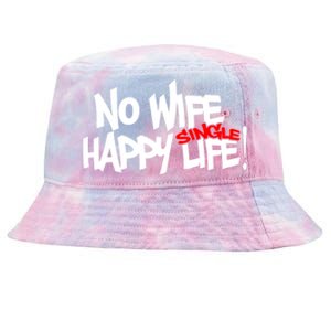 No Wife Happy Single Life Gift Tie-Dyed Bucket Hat