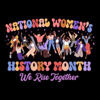 National Womens History Month We Rise Together Backpack
