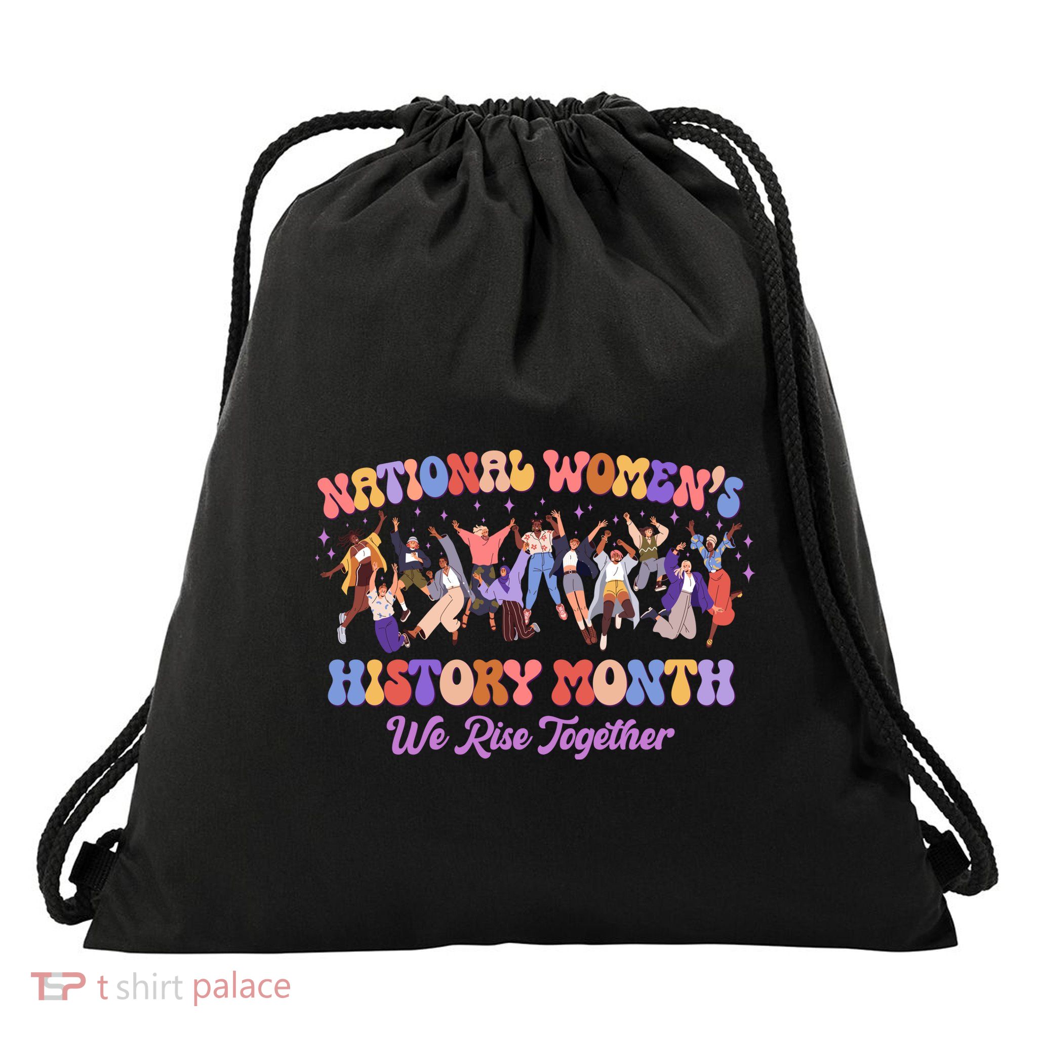 National Womens History Month We Rise Together Drawstring Bag
