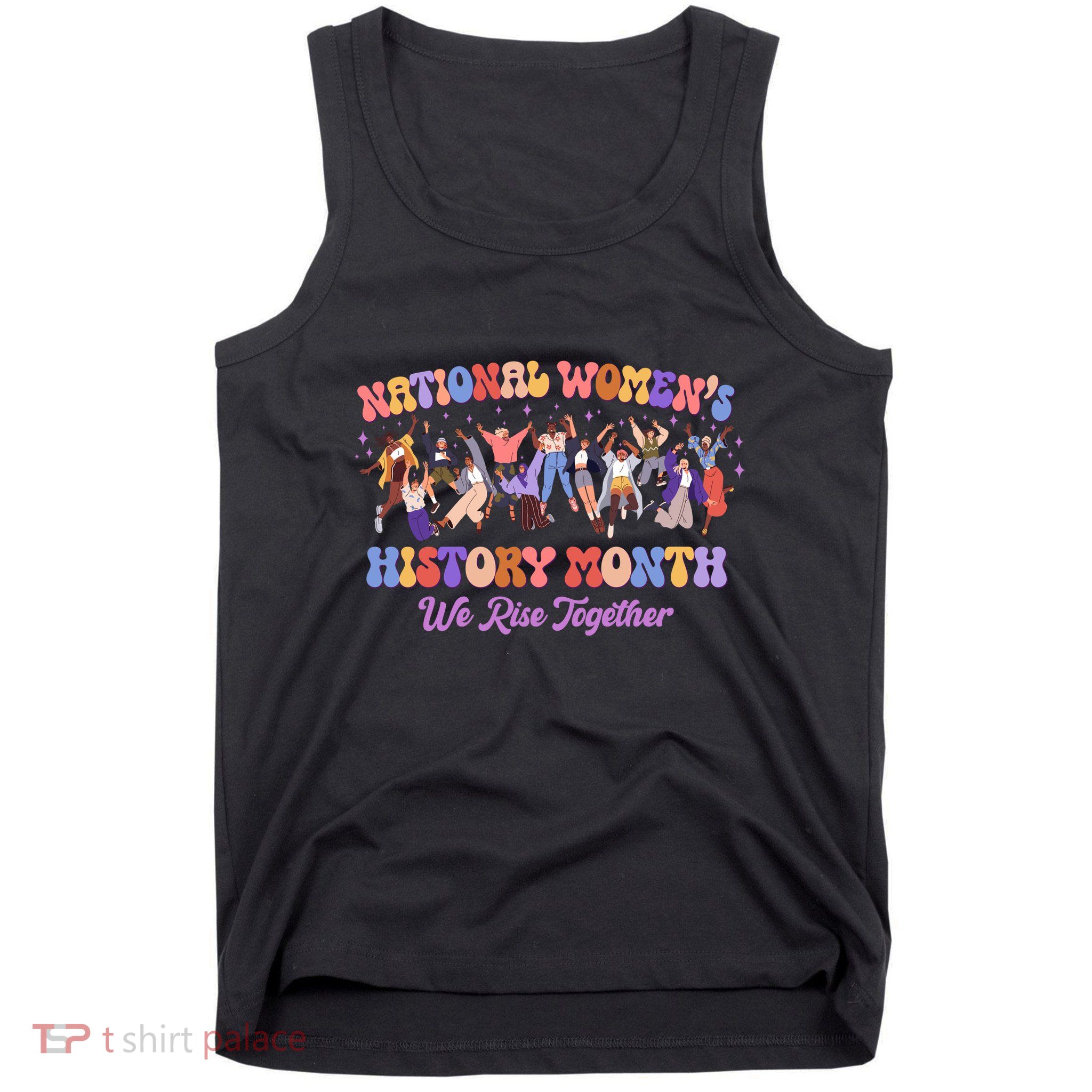 National Womens History Month We Rise Together Tank Top