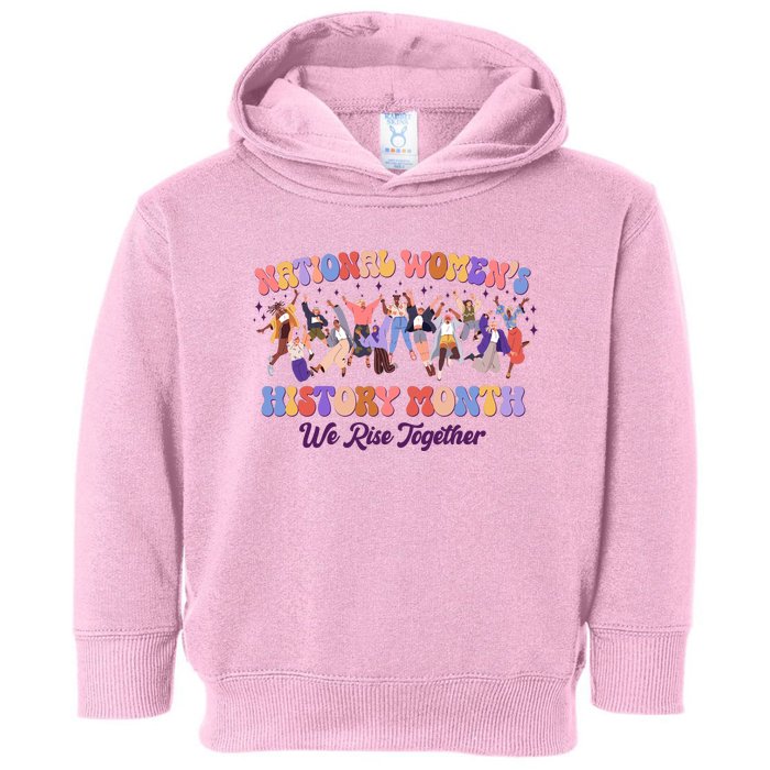 National Womens History Month We Rise Together Toddler Hoodie