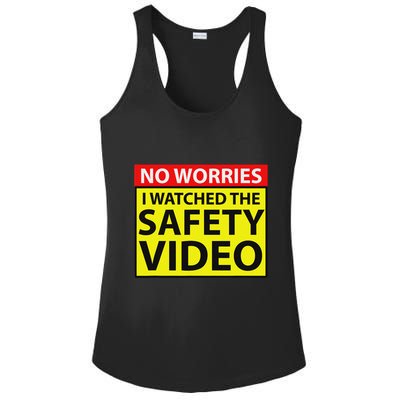 No Worries I Watched The Safety Video Funny Workplace Humor Ladies PosiCharge Competitor Racerback Tank