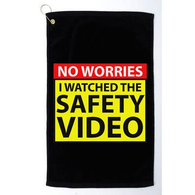 No Worries I Watched The Safety Video Funny Workplace Humor Golf Towel