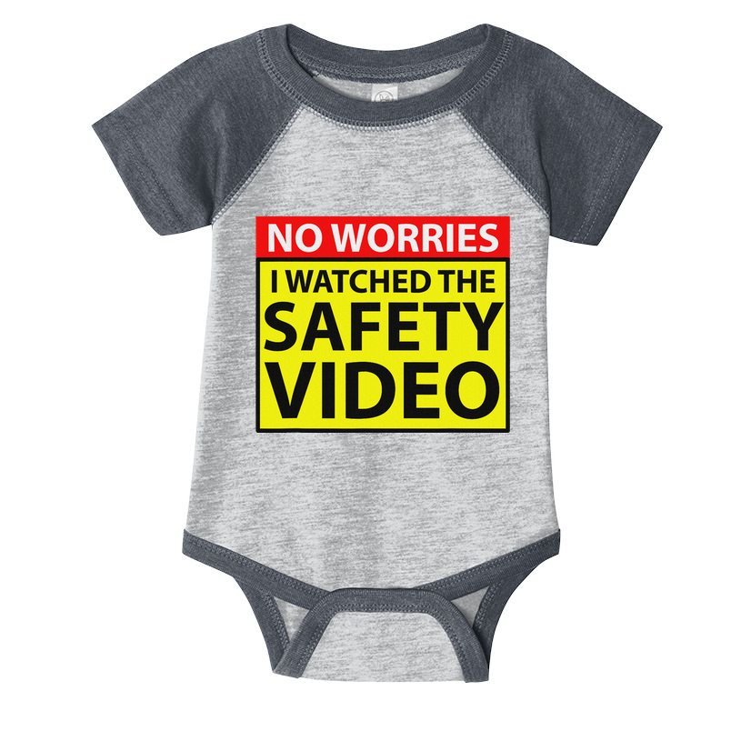 No Worries I Watched The Safety Video Funny Workplace Humor Infant Baby Jersey Bodysuit