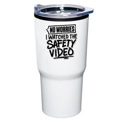 No Worries I Watched The Safety Video Workplace Tumbler