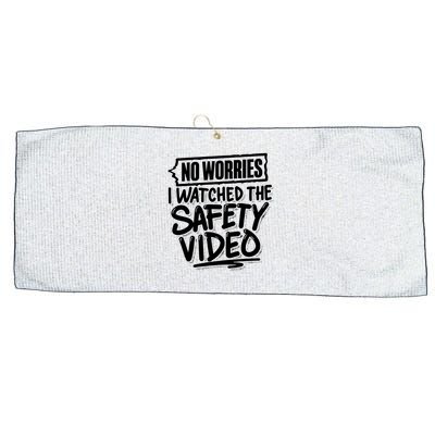 No Worries I Watched The Safety Video Workplace Large Microfiber Waffle Golf Towel