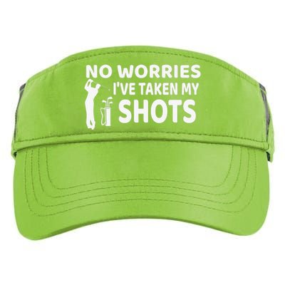 No Worries I’ve Taken My Shots Saying Funny Golf Player Adult Drive Performance Visor