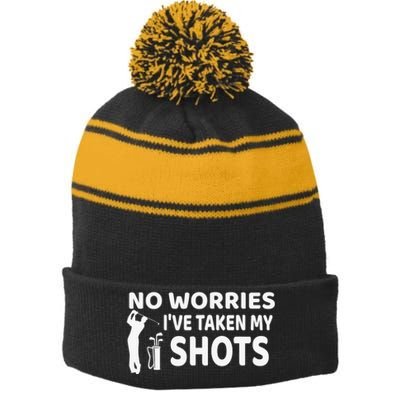 No Worries I’ve Taken My Shots Saying Funny Golf Player Stripe Pom Pom Beanie