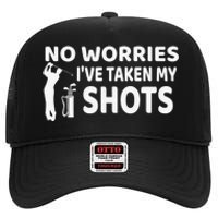 No Worries I’ve Taken My Shots Saying Funny Golf Player High Crown Mesh Back Trucker Hat