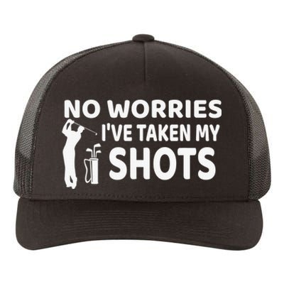 No Worries I’ve Taken My Shots Saying Funny Golf Player Yupoong Adult 5-Panel Trucker Hat