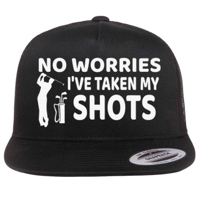 No Worries I’ve Taken My Shots Saying Funny Golf Player Flat Bill Trucker Hat