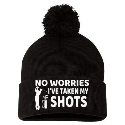 No Worries I’ve Taken My Shots Saying Funny Golf Player Pom Pom 12in Knit Beanie