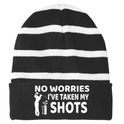 No Worries I’ve Taken My Shots Saying Funny Golf Player Striped Beanie with Solid Band