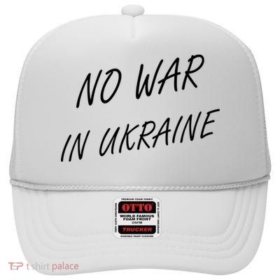 No War In Ukraine I Stand For Ukraine High Crown Mesh Back Trucker Hat