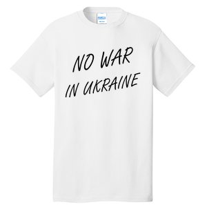 No War In Ukraine I Stand For Ukraine Tall T-Shirt