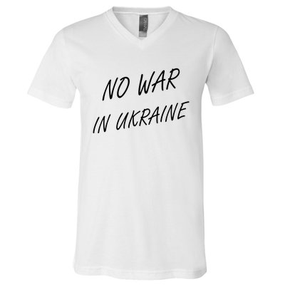 No War In Ukraine I Stand For Ukraine V-Neck T-Shirt