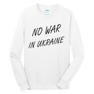 No War In Ukraine I Stand For Ukraine Tall Long Sleeve T-Shirt