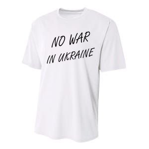 No War In Ukraine I Stand For Ukraine Performance Sprint T-Shirt