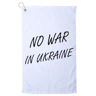 No War In Ukraine I Stand For Ukraine Golf Towel