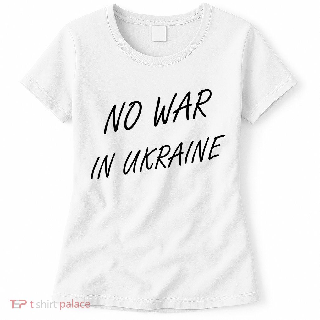No War In Ukraine I Stand For Ukraine Women's T-Shirt