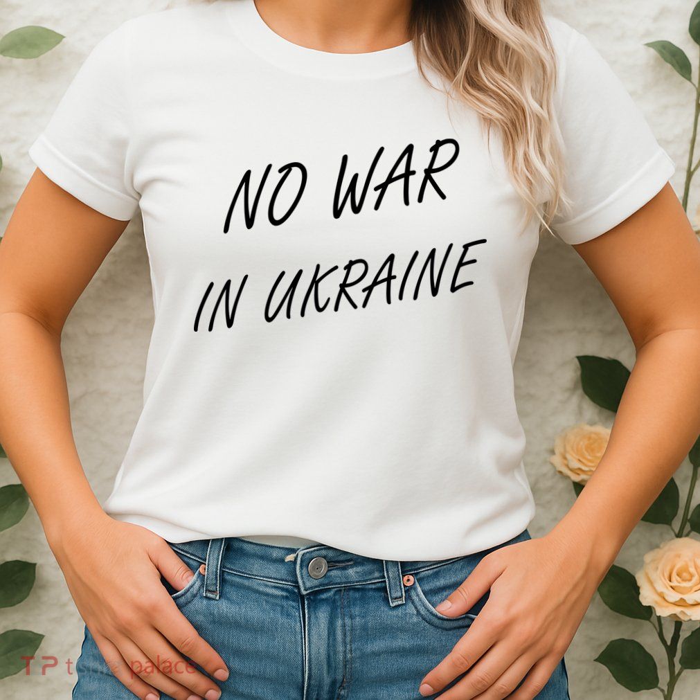 No War In Ukraine I Stand For Ukraine Women's T-Shirt