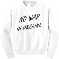 No War In Ukraine I Stand For Ukraine Kids Sweatshirt