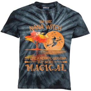 Nana Witch Like Normal Grandma Buy Magical Halloween Kids Tie-Dye T-Shirt