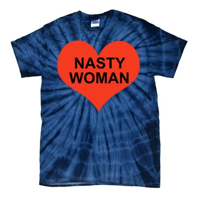 Nasty Woman Tie-Dye T-Shirt