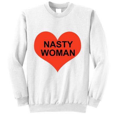 Nasty Woman Sweatshirt