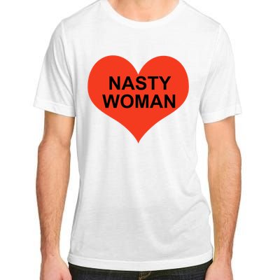 Nasty Woman Adult ChromaSoft Performance T-Shirt