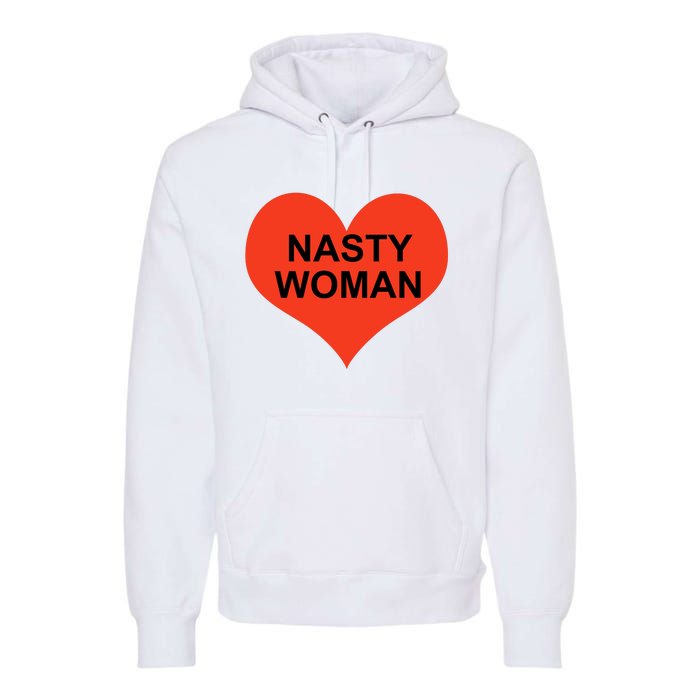 Nasty Woman Premium Hoodie