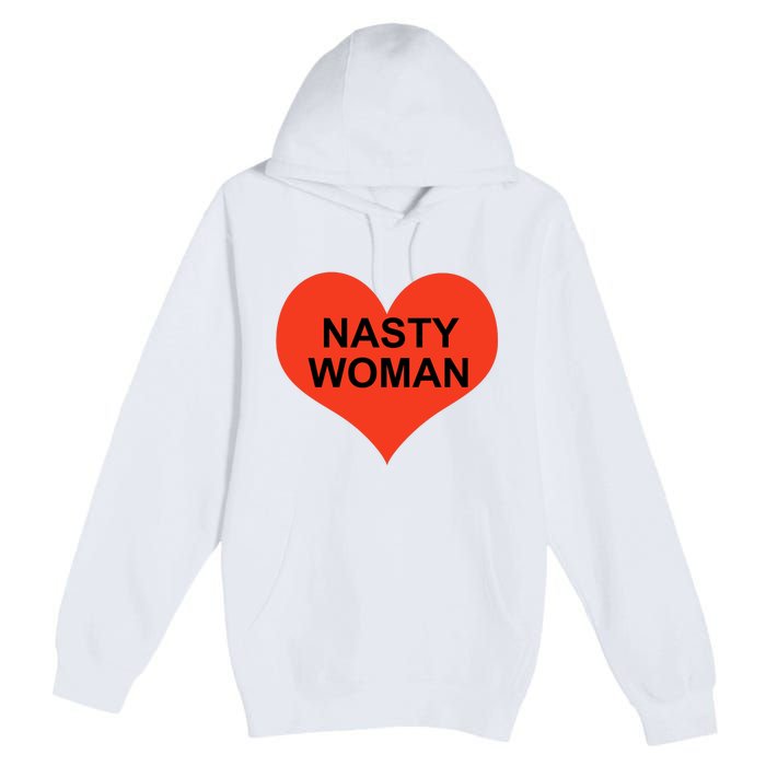 Nasty Woman Premium Pullover Hoodie