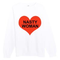 Nasty Woman Premium Crewneck Sweatshirt