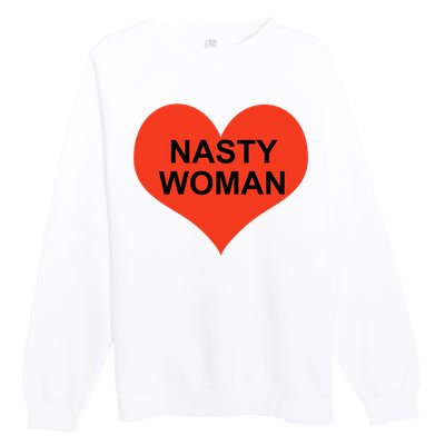 Nasty Woman Premium Crewneck Sweatshirt