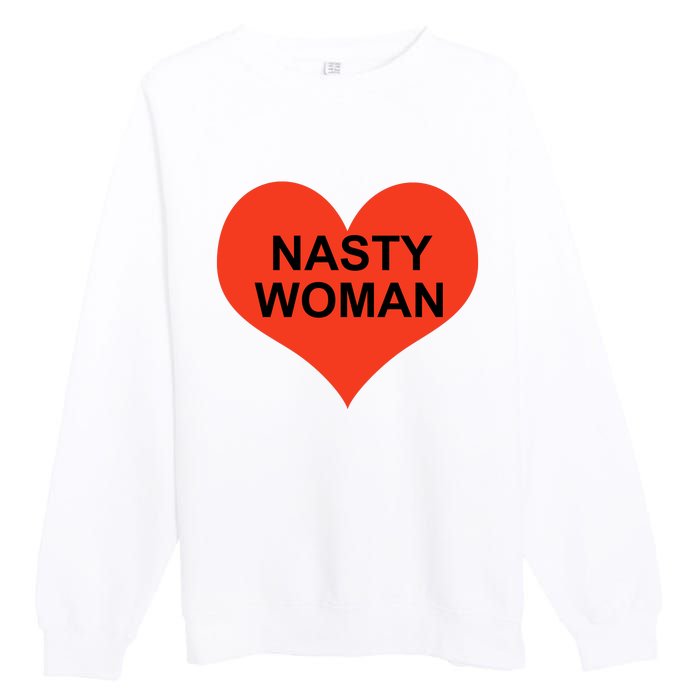 Nasty Woman Premium Crewneck Sweatshirt