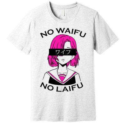 No Waifu No Laifu Anime Manga Girl Cute Premium T-Shirt