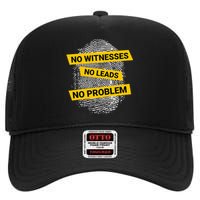 No Witnesses No Leads No Problem High Crown Mesh Back Trucker Hat