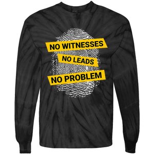 No Witnesses No Leads No Problem Tie-Dye Long Sleeve Shirt