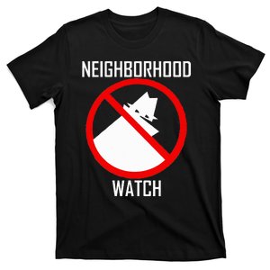 Neighborhood Watch T-Shirt