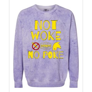 Not Woke, No Poke Colorblast Crewneck Sweatshirt